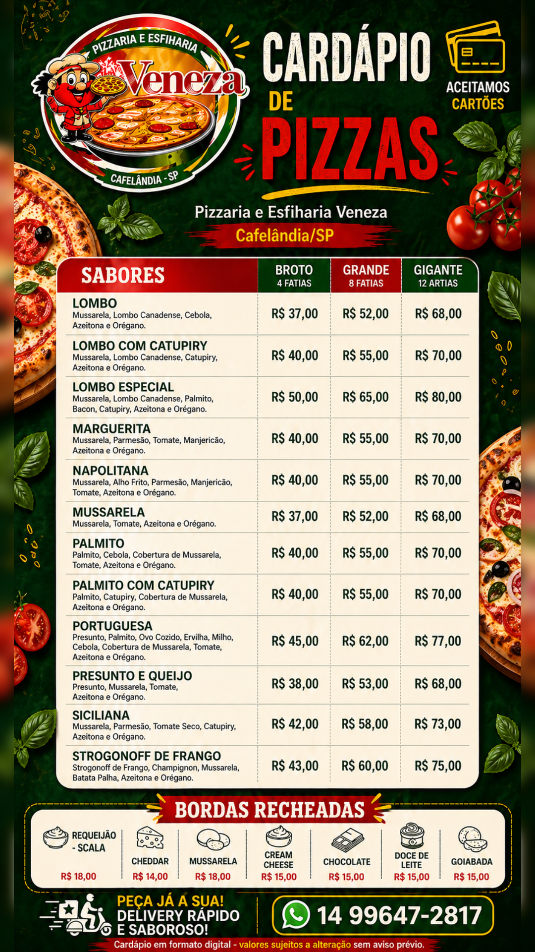 Lombo, marguerita e outras pizzas